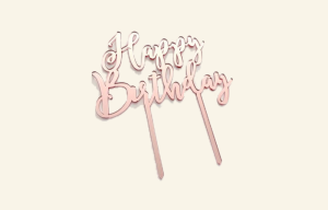 Happy Birthday Rose Gold Mirror Cake Topper