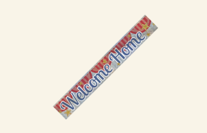 Welcome Home Banner